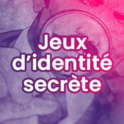 Jeux d’identité secrète